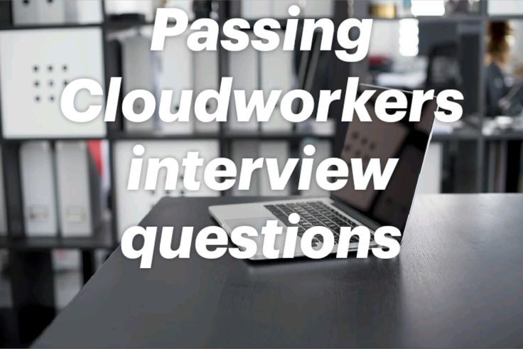 CloudWorkers Interview Questions